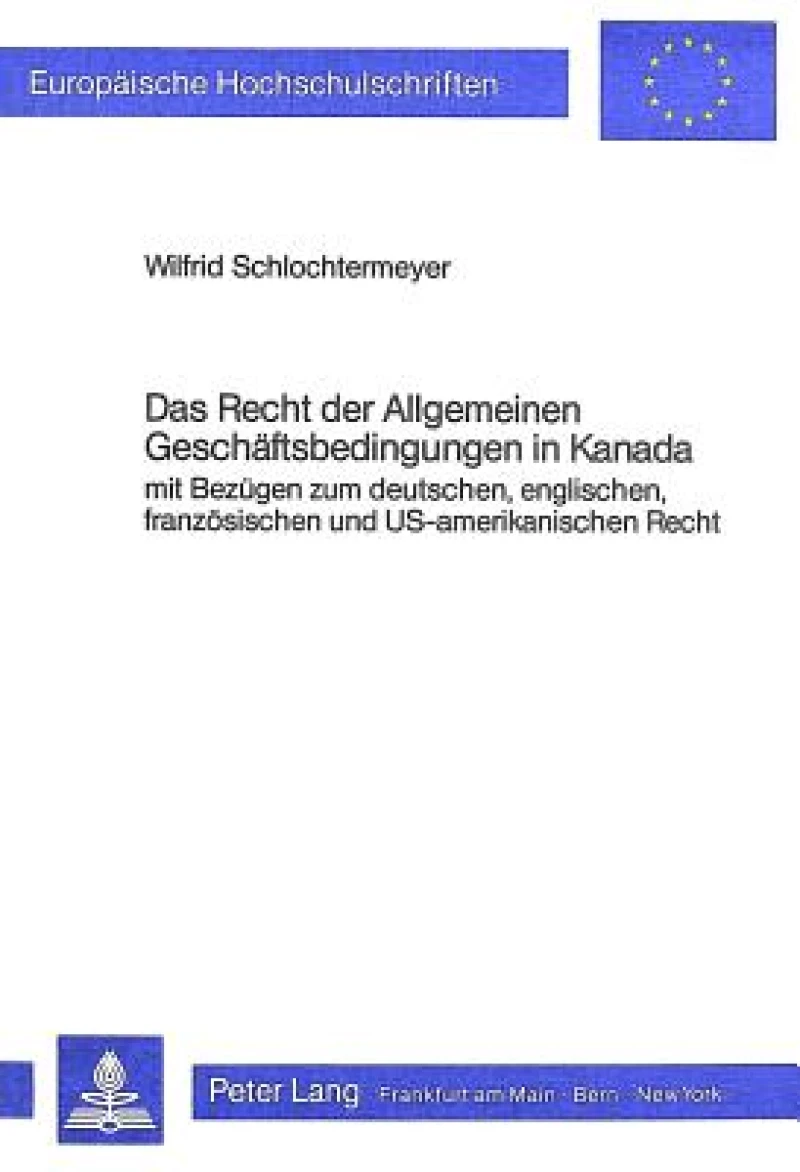 Das Recht Der Allgemeinen Geschaeftsbedingungen in Kanada