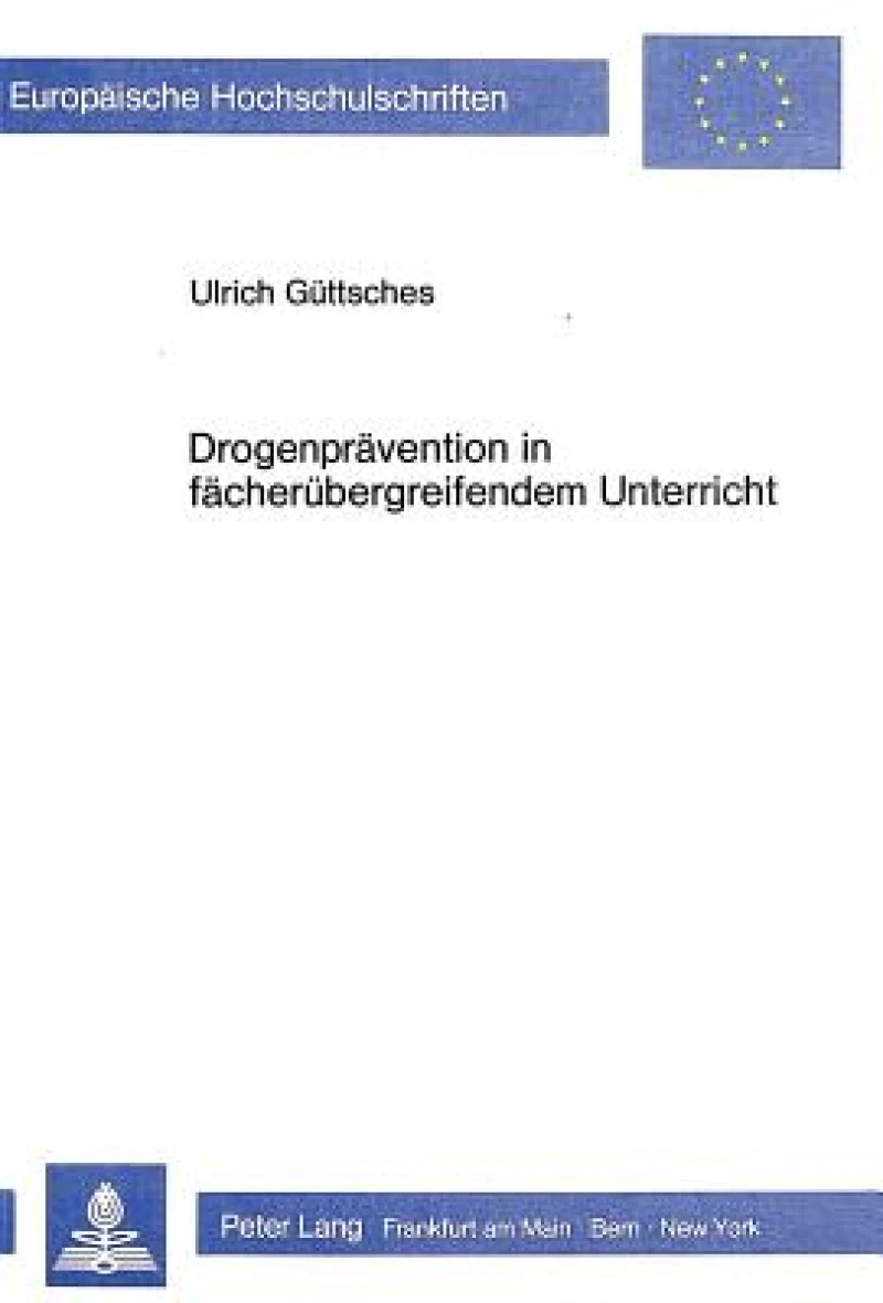 Drogenpraevention in Faecheruebergreifendem Unterricht