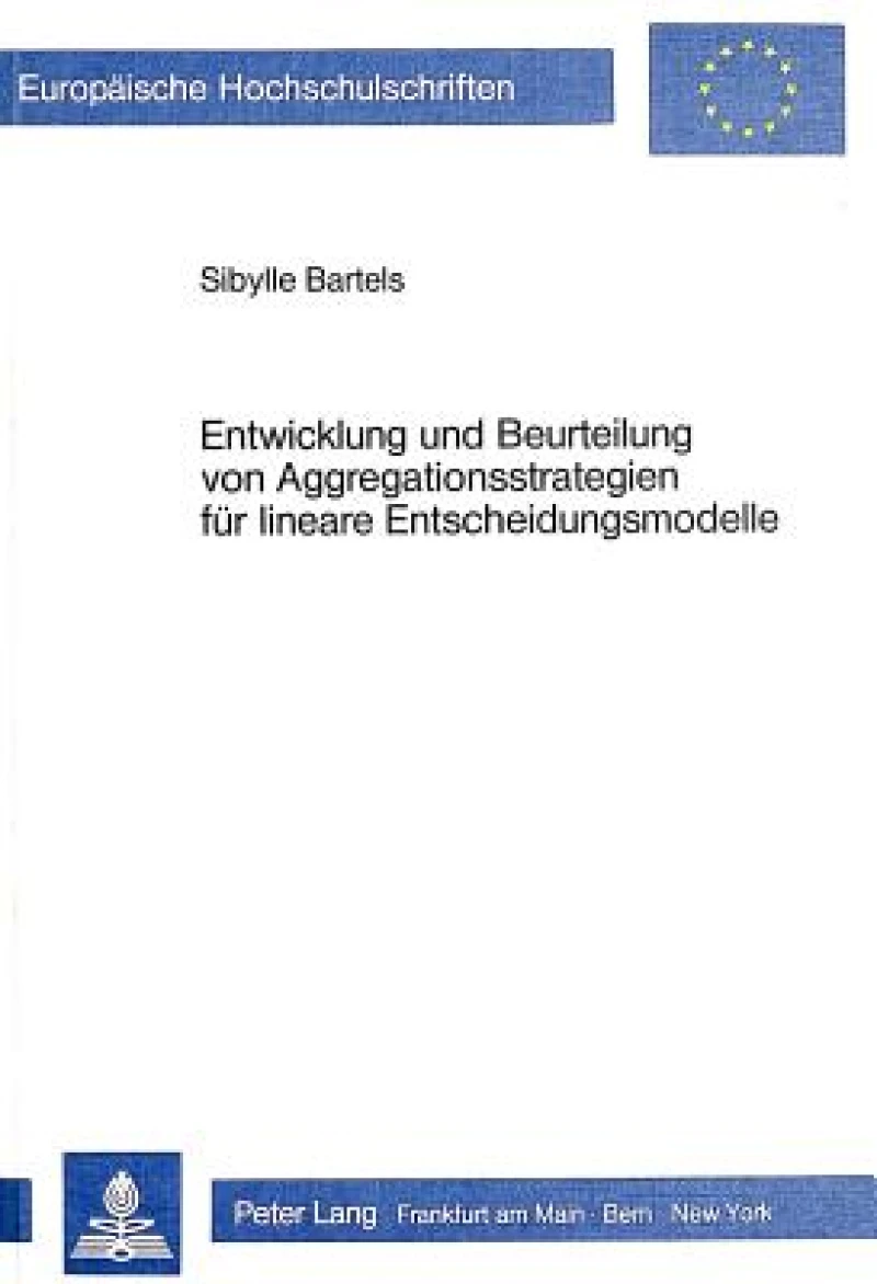 Entwicklung und Beurteilung von Aggregationsstrategien fuer lineare Entscheidungsmodelle