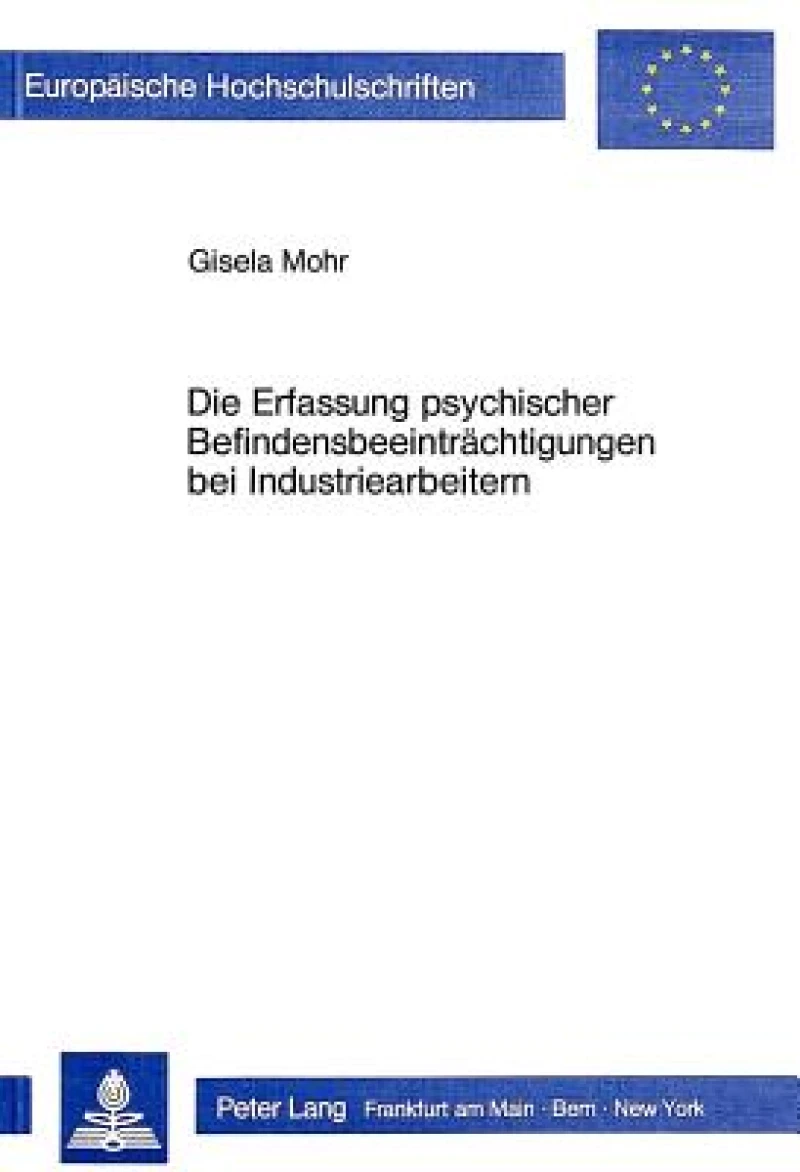 Die Erfassung psychischer Befindensbeeintraechtigungen bei Industriearbeitern