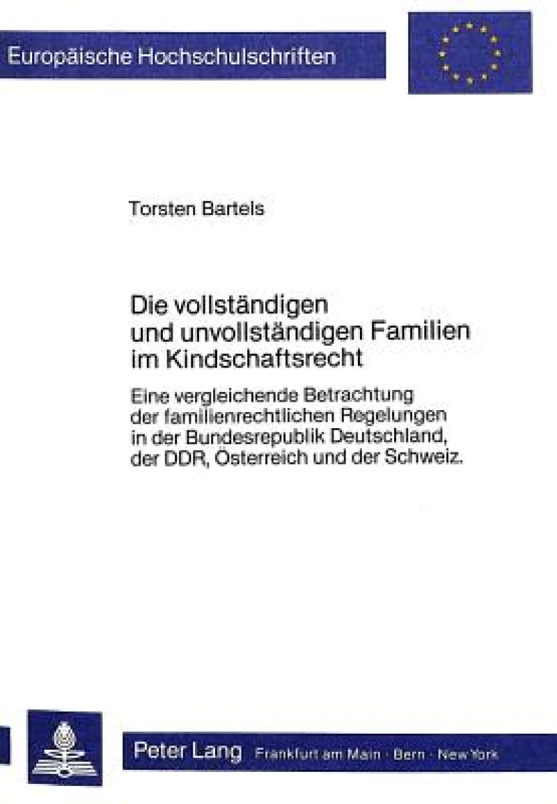 Die vollstaendigen und unvollstaendigen Familien im Kindschaftsrecht