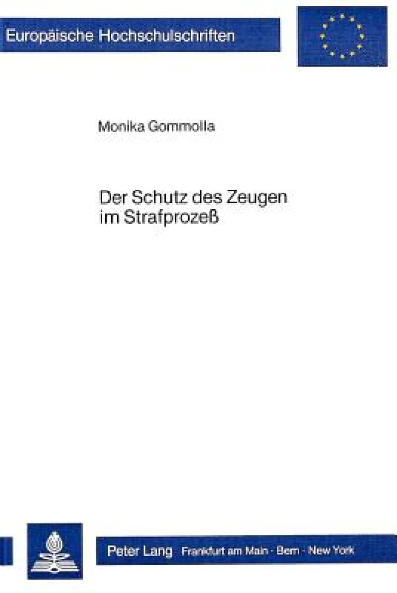 Der Schutz des Zeugen im Strafprozess
