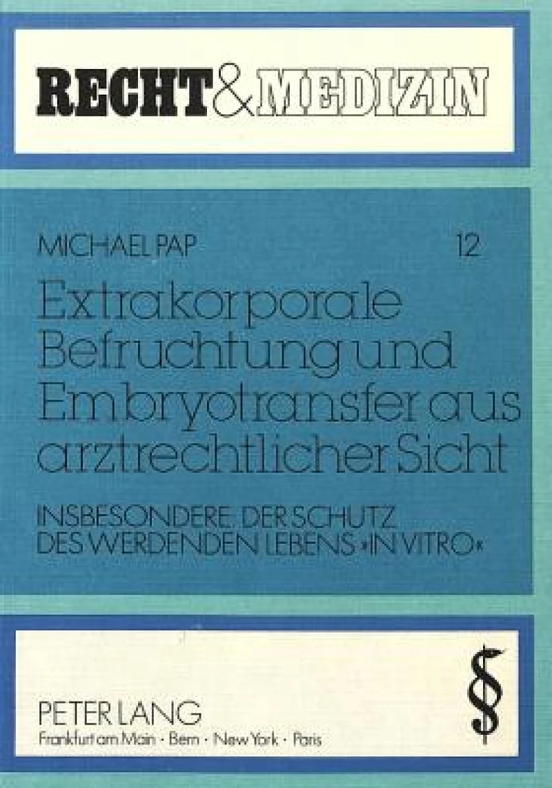 Extrakorporale Befruchtung und Embryotransfer aus arztrechtlicher Sicht