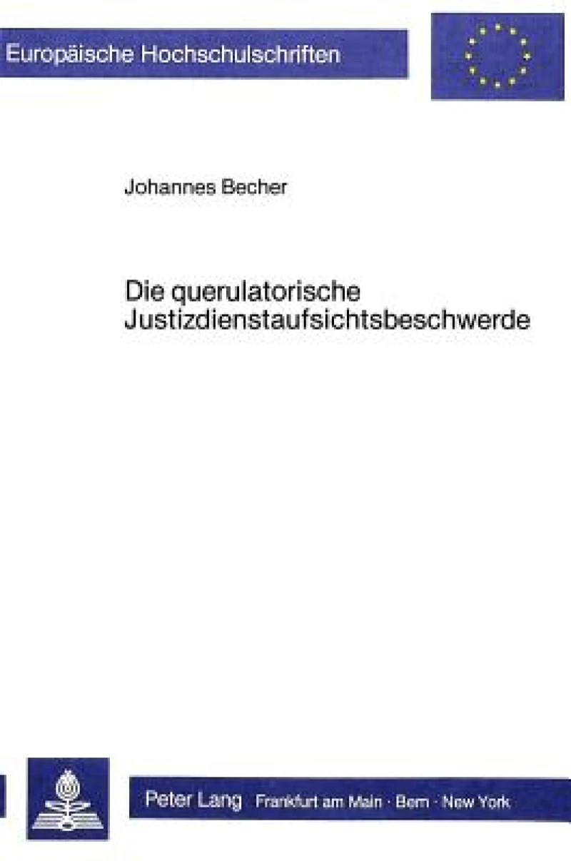 Die querulatorische Justizdienstaufsichtsbeschwerde