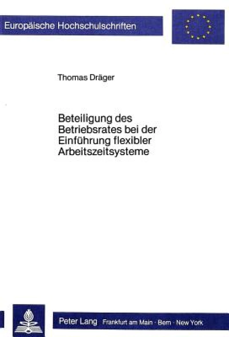 Beteiligung des Betriebsrates bei der Einfuehrung flexibler Arbeitszeitsysteme