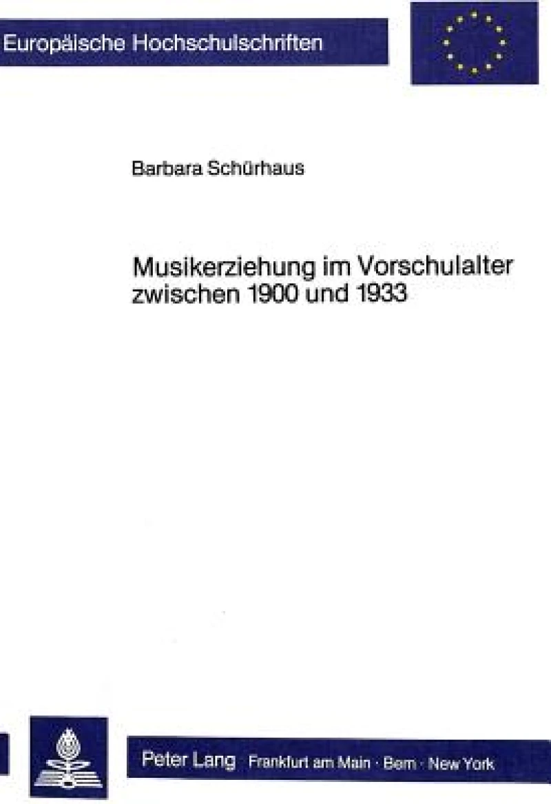 Musikerziehung im Vorschulalter zwischen 1900 und 1933