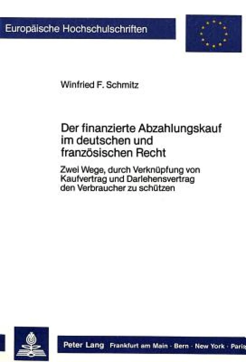 Der finanzierte Abzahlungskauf im deutschen und franzoesischen Recht