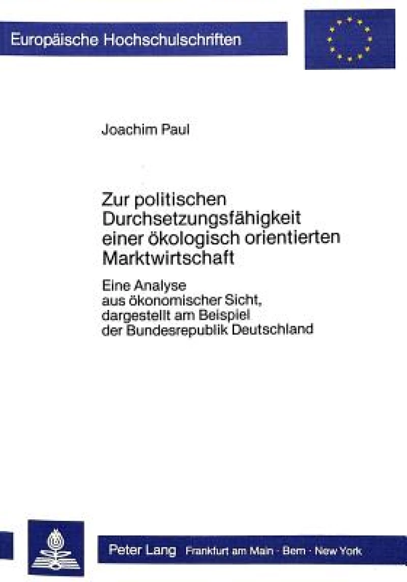 Zur politischen Durchsetzungsfaehigkeit einer oekologisch orientierten Marktwirtschaft