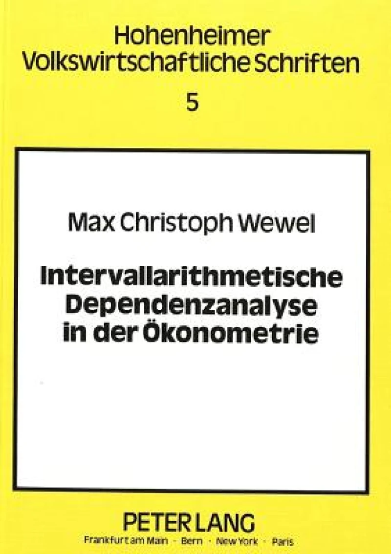 Intervallarithmetische Dependenzanalyse in der Oekonometrie