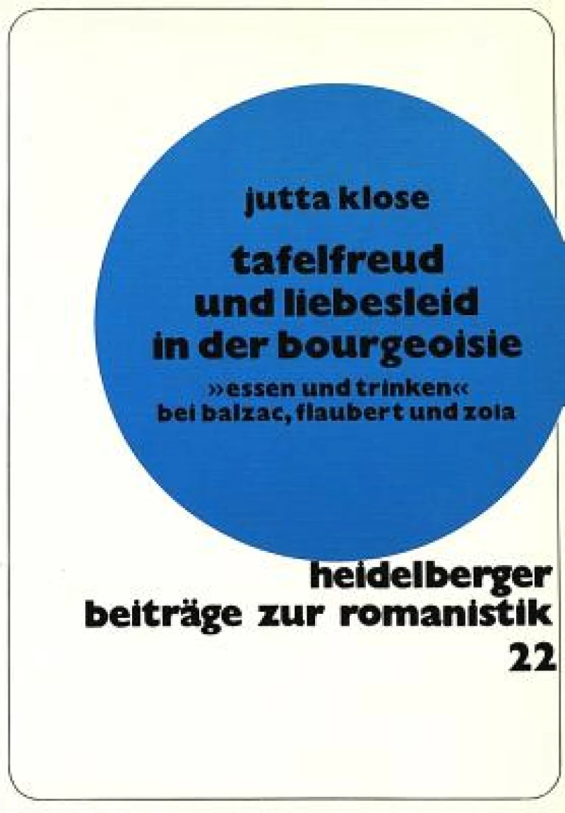 Tafelfreud und Liebesleid in der Bourgeoisie