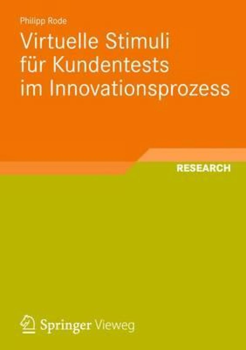 Virtuelle Stimuli fur Kundentests im Innovationsprozess