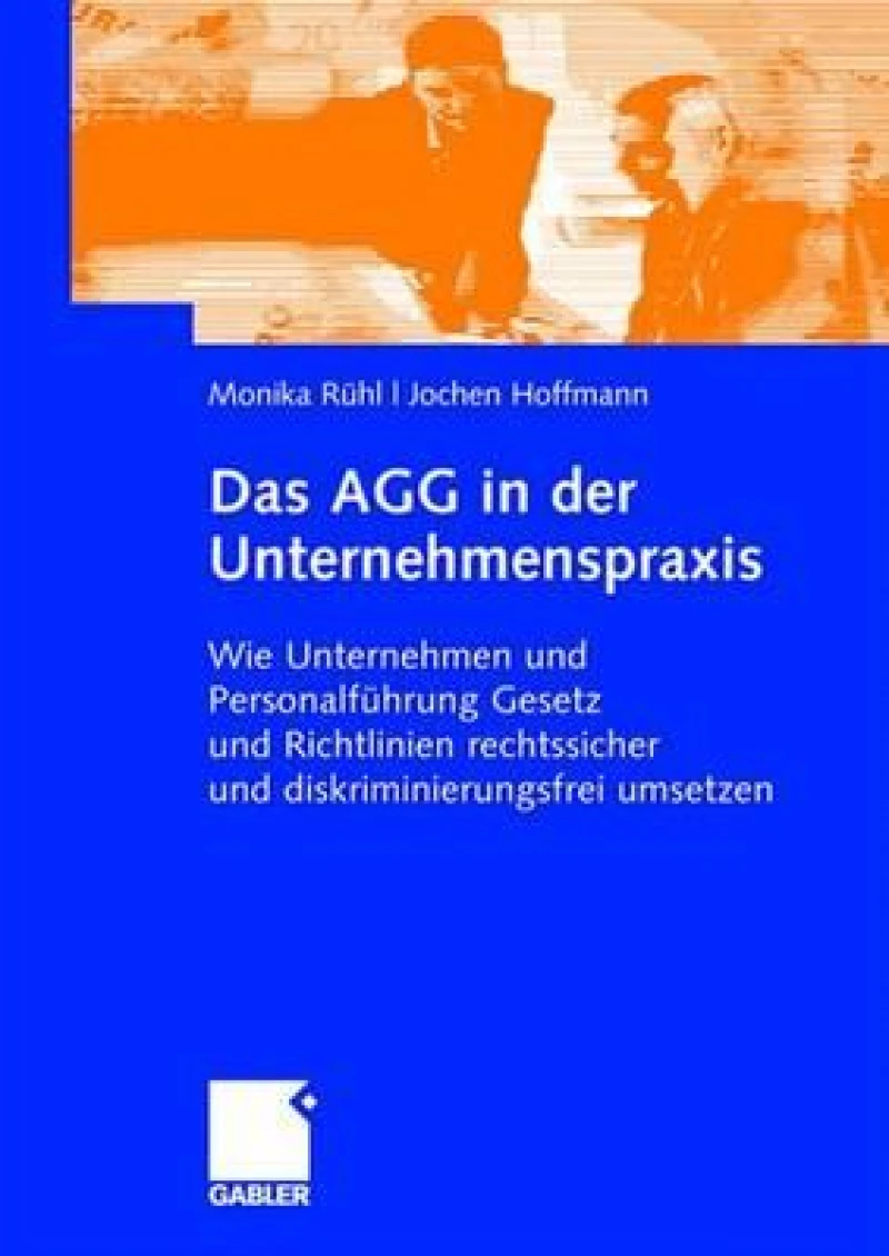 Das AGG in der Unternehmenspraxis