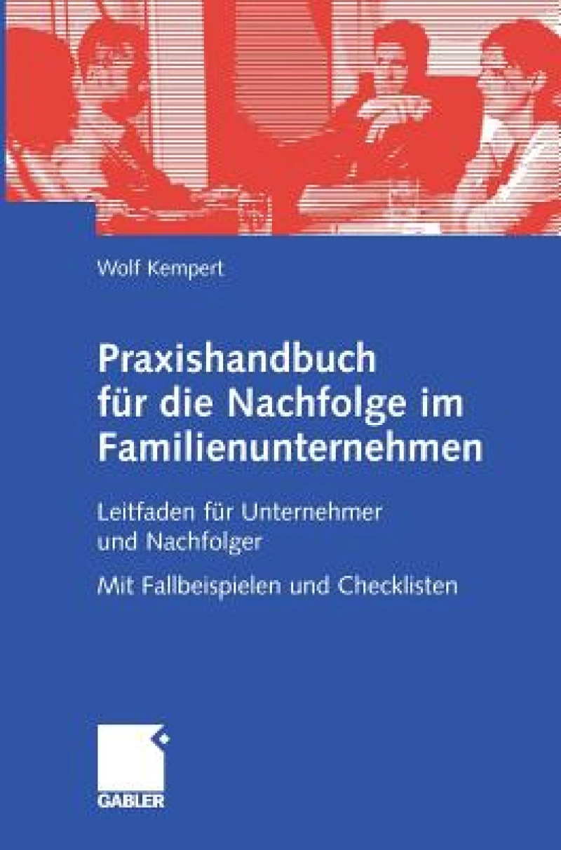 Praxishandbuch f?r die Nachfolge im Familienunternehmen
