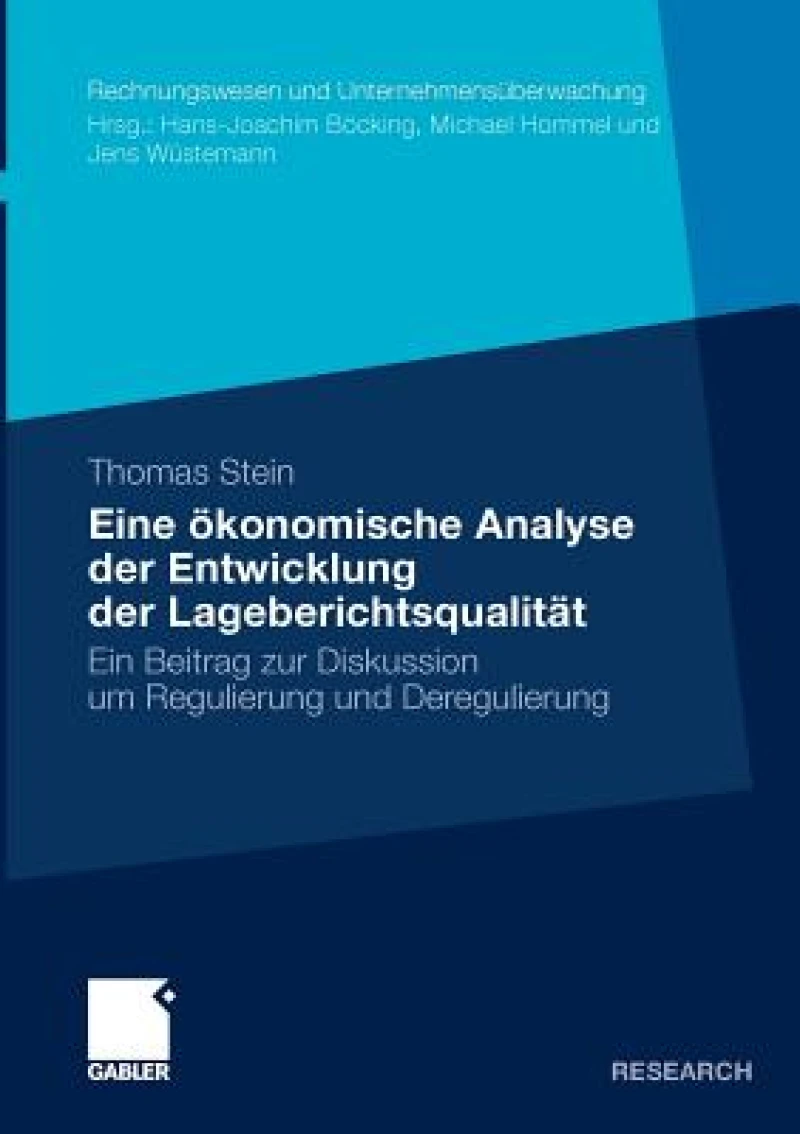Eine okonomische Analyse der Entwicklung der Lageberichtsqualitat