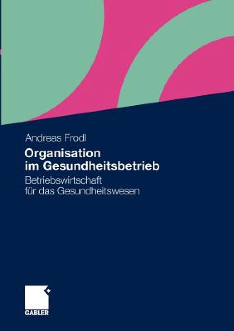 Organisation im Gesundheitsbetrieb