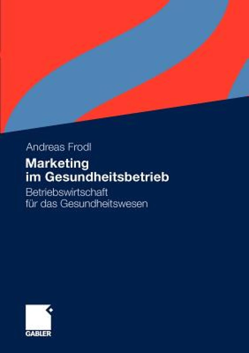 Marketing im Gesundheitsbetrieb