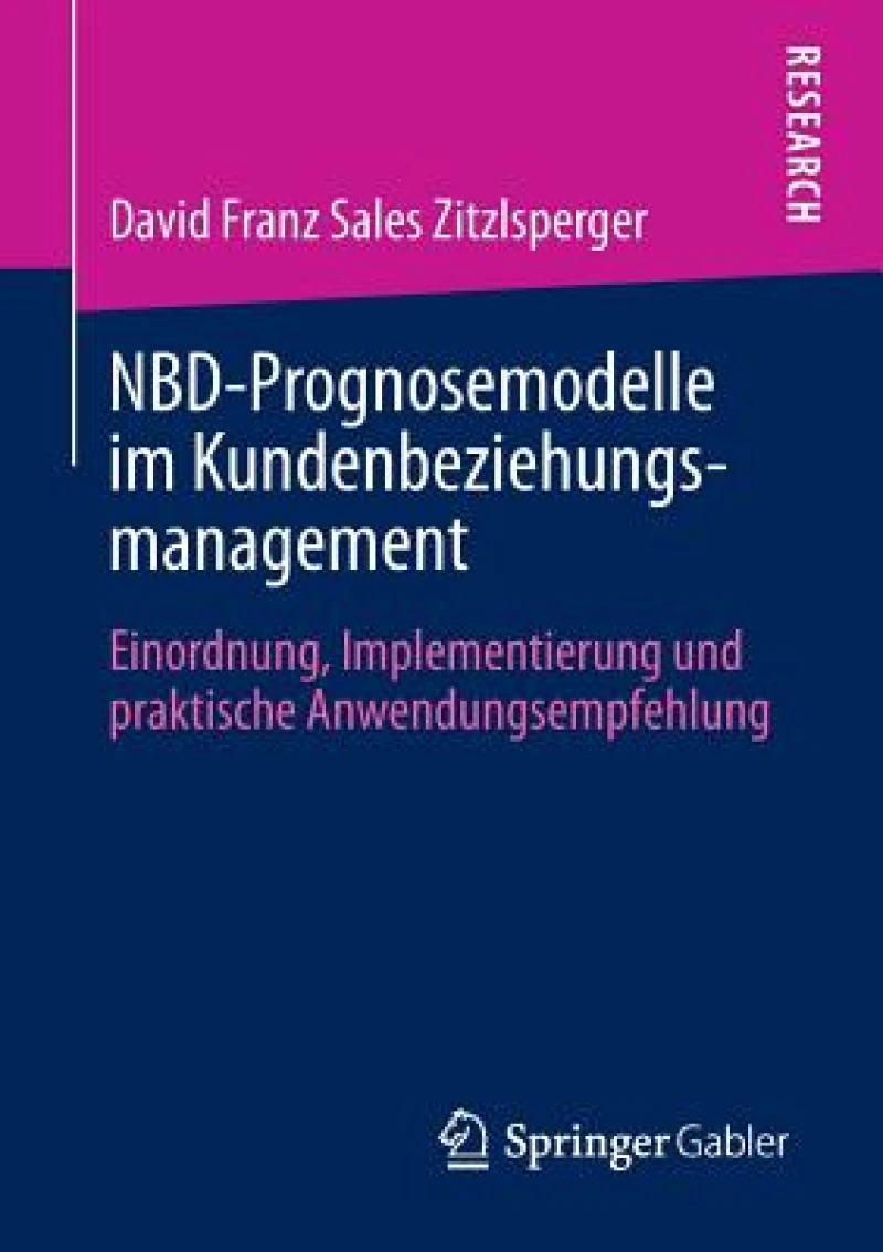 NBD-Prognosemodelle im Kundenbeziehungsmanagement