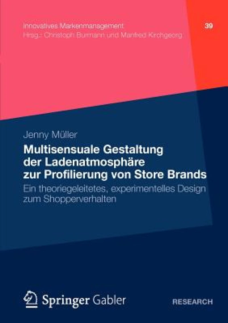 Multisensuale Gestaltung der Ladenatmosphare zur Profilierung von Store Brands