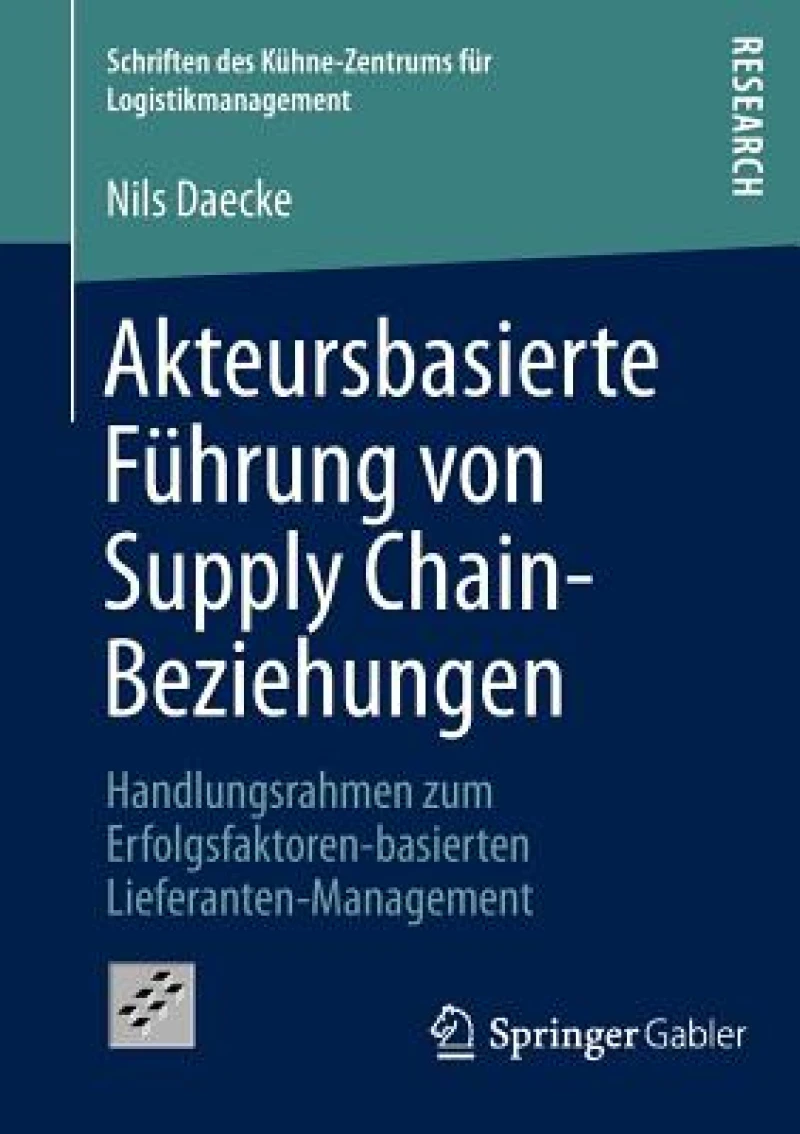 Akteursbasierte Fuhrung von Supply Chain-Beziehungen