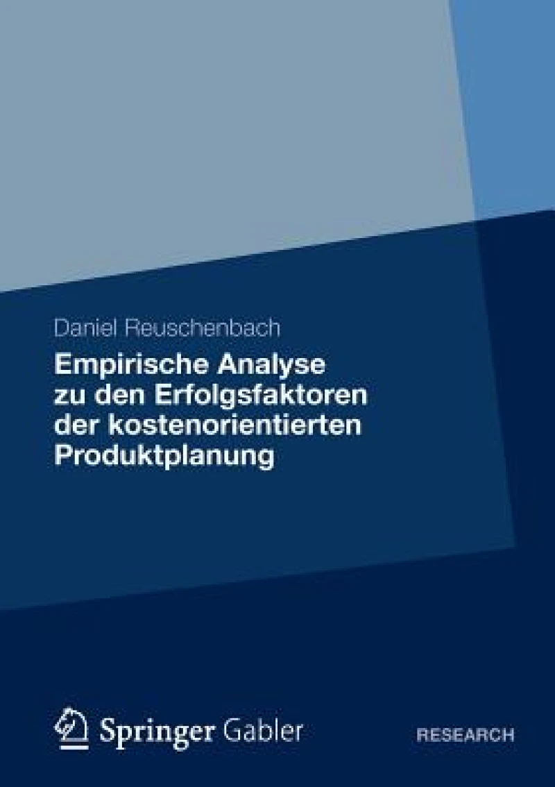Empirische Analyse zu den Erfolgsfaktoren der kostenorientierten Produktplanung