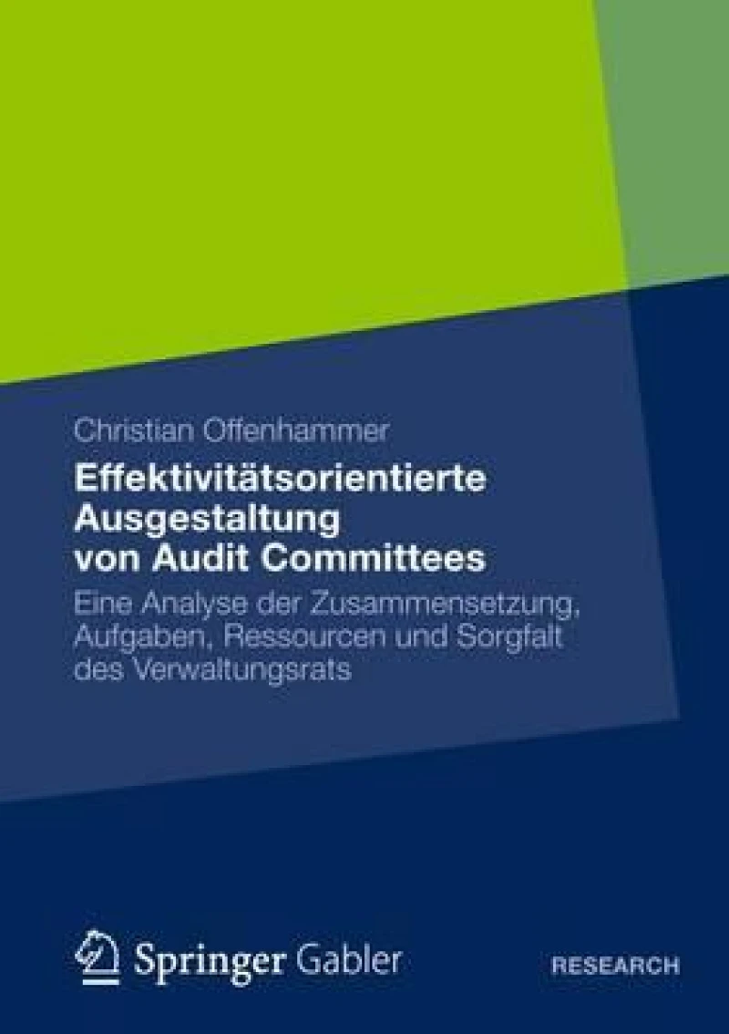 Effektivitatsorientierte Ausgestaltung von Audit Committees