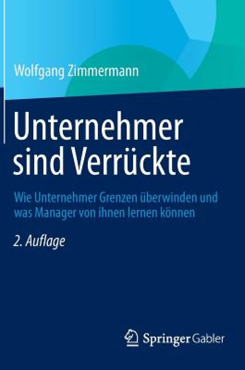 Unternehmer sind Verruckte