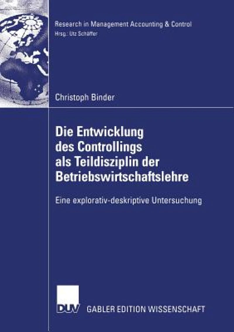 Die Entwicklung Des Controllings ALS Teildisziplin Der Betriebswirtschaftslehre