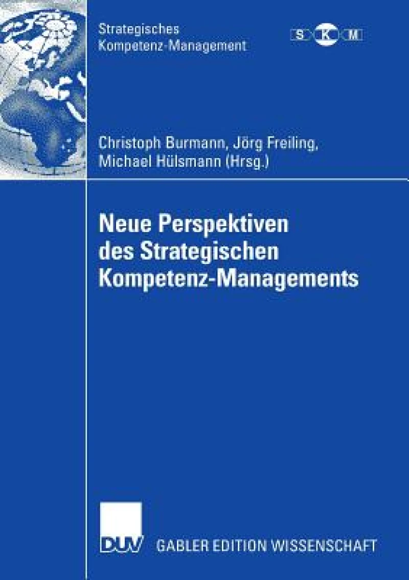 Neue Perspektiven des Strategischen Kompetenz-Managements