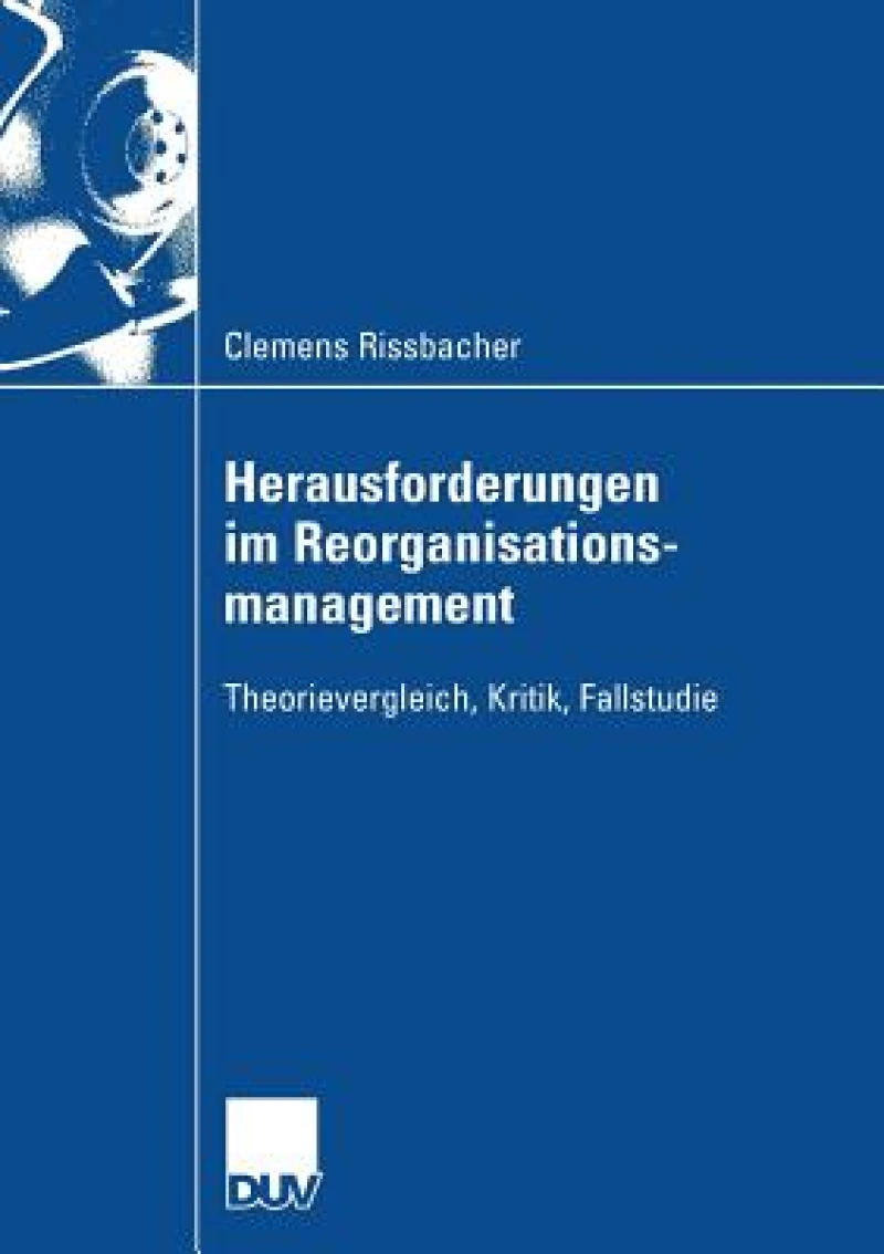 Herausforderungen im Reorganisationsmanagement