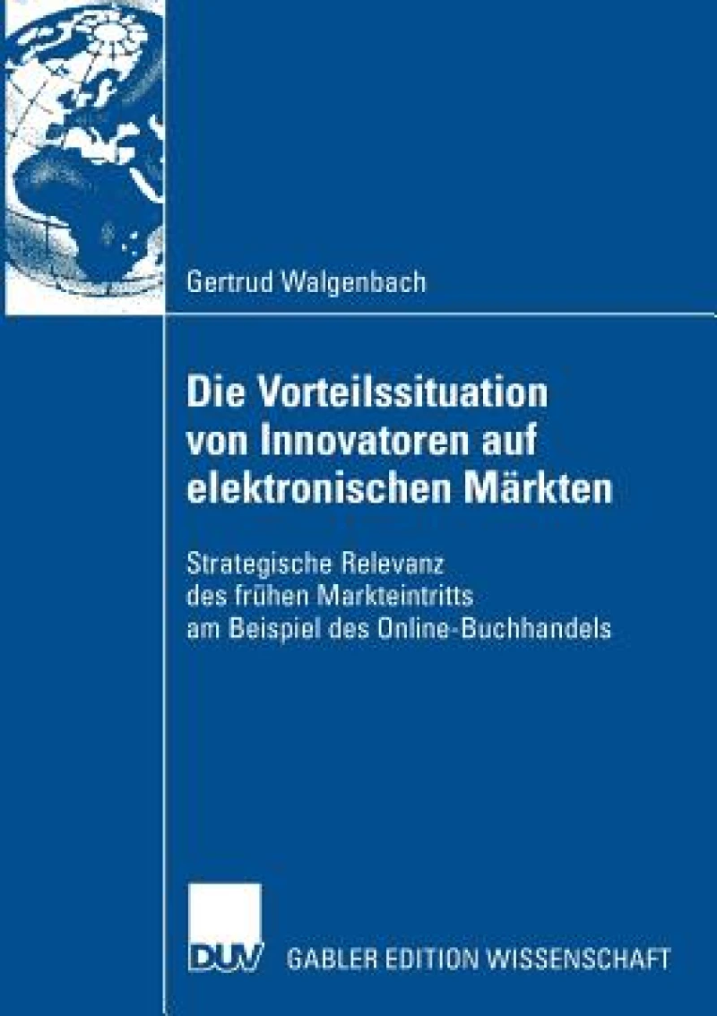 Die Vorteilssituation von Innovatoren auf elektronischen Märkten