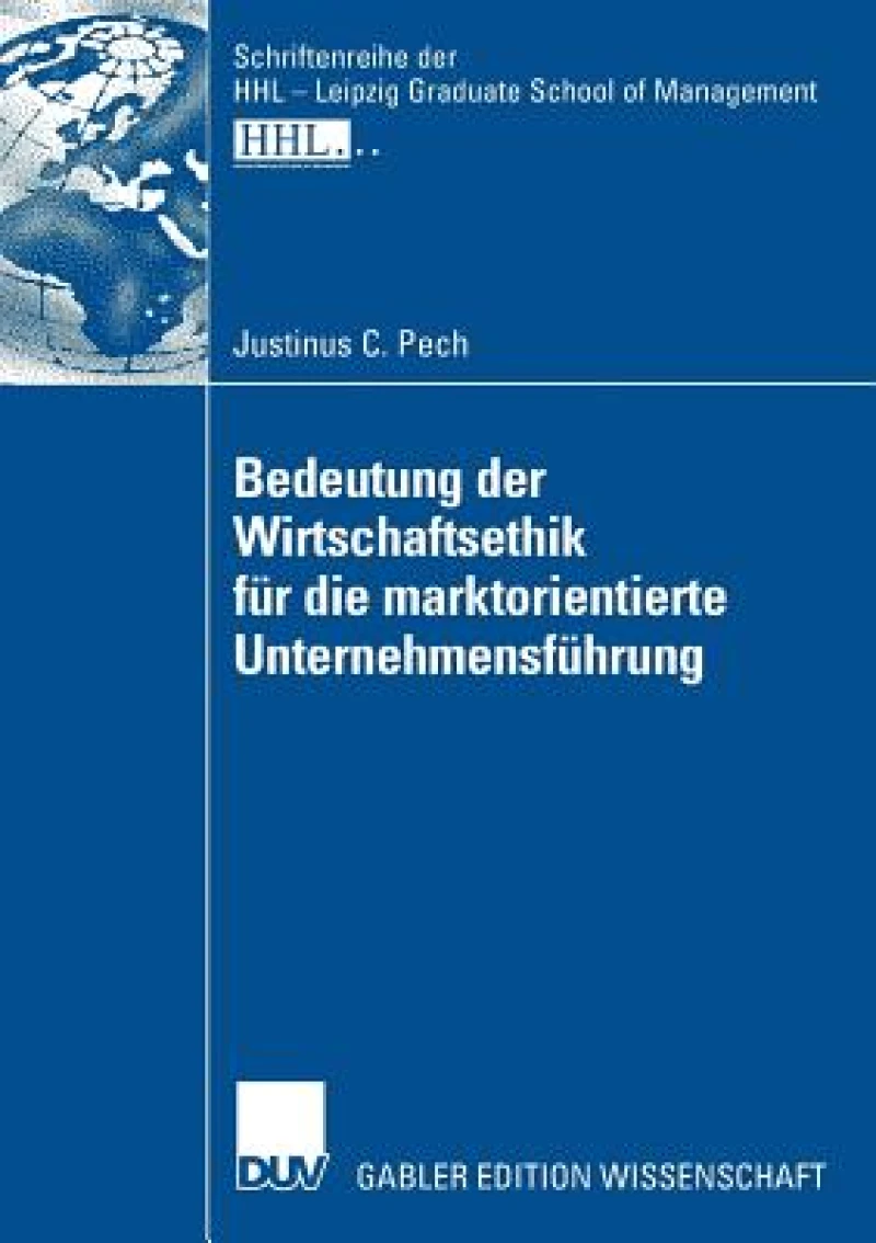 Bedeutung der Wirtschaftsethik f?r die marktorientierte Unternehmensf?hrung