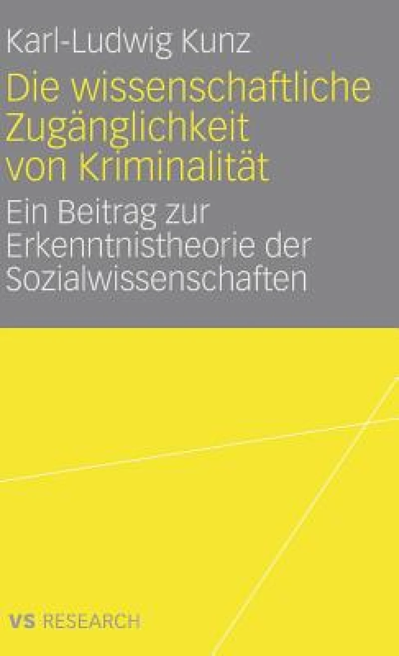 Die wissenschaftliche Zugänglichkeit von Kriminalität