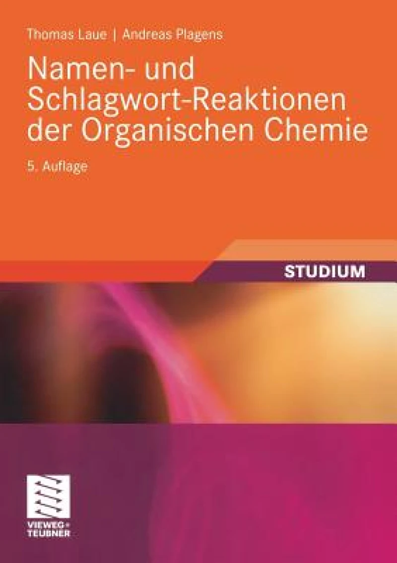 Namen- Und Schlagwort-Reaktionen Der Organischen Chemie