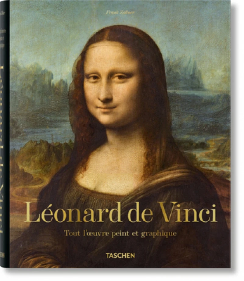 Leonard de Vinci. Tout l'œuvre peint et graphique