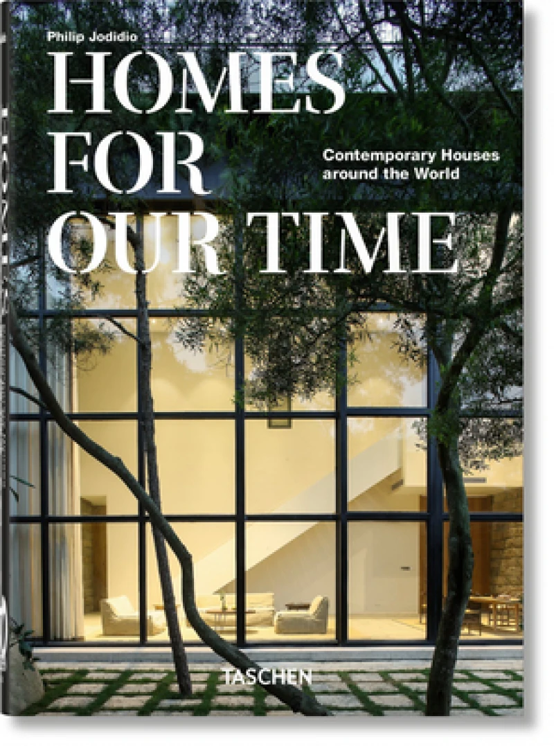 Homes For Our Time. Contemporary Houses around the World. 45th Ed.