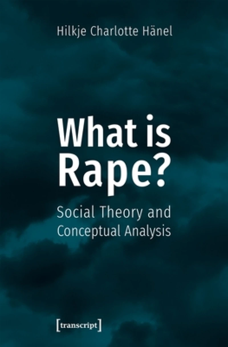 What Is Rape? – Social Theory and Conceptual Analysis
