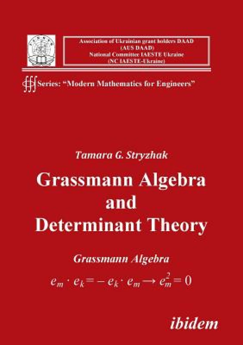 Grassmann Algebra and Determinant Theory