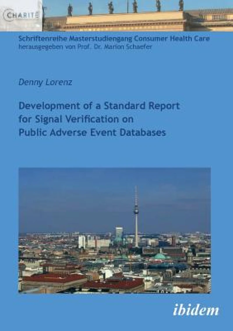 Development of a Standard Report for Signal Verification on Public Adverse Event Databases