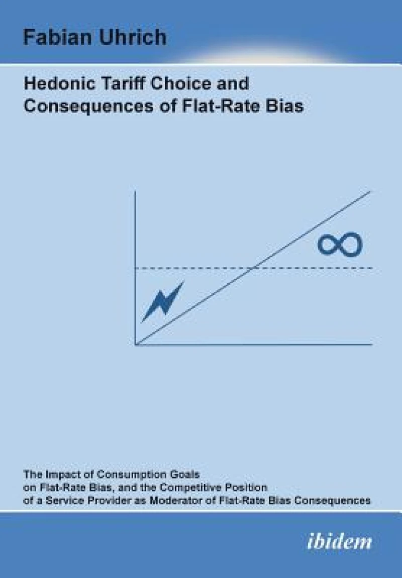 Hedonic Tariff Choice and Consequences of Flat-Rate Bias
