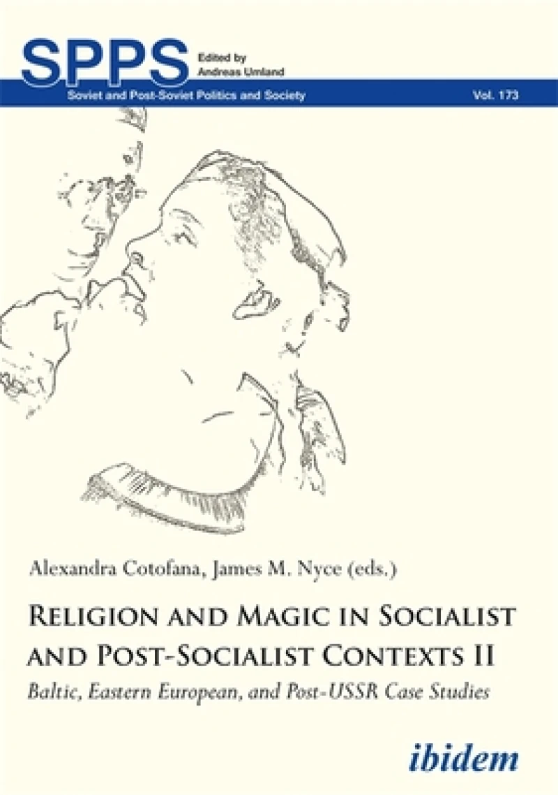 Religion and Magic in Socialist and Post-Sociali - Baltic, Eastern European, and Post-USSR Case Studies
