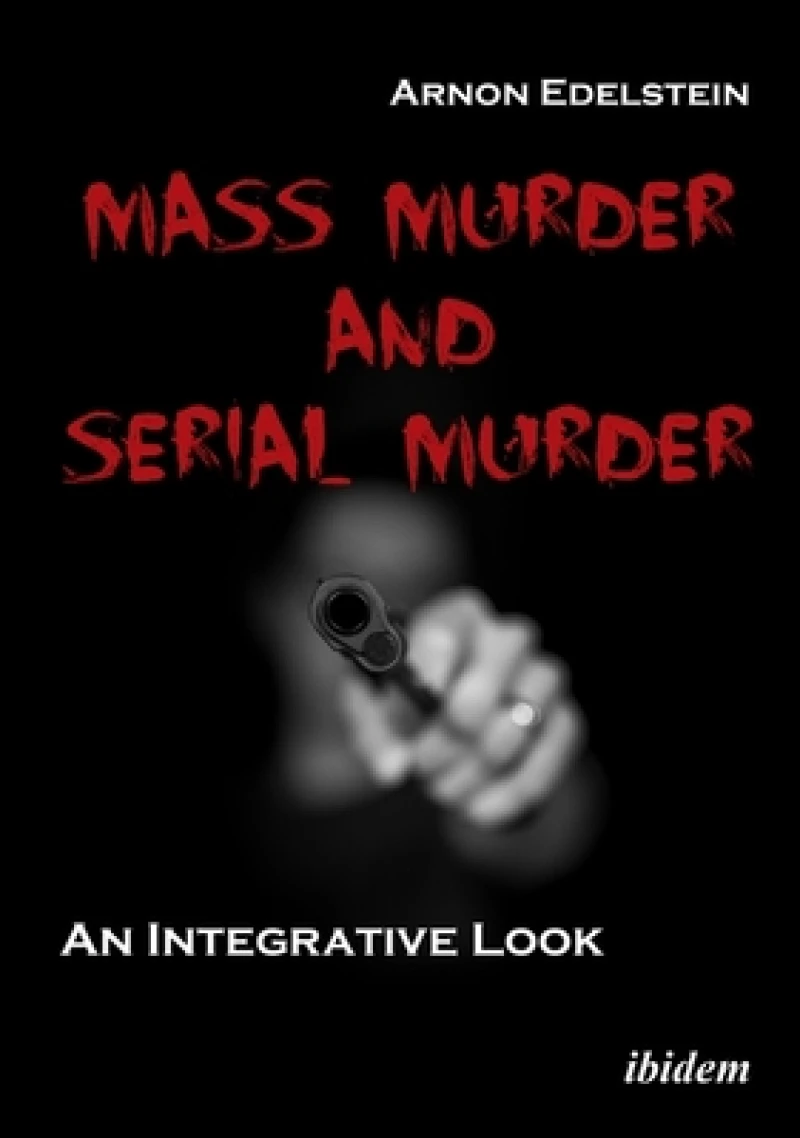 Mass Murder and Serial Murder