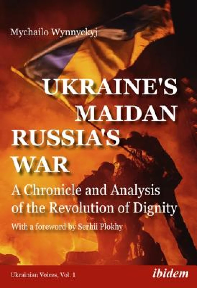 Ukraine''s Maidan, Russia''s War