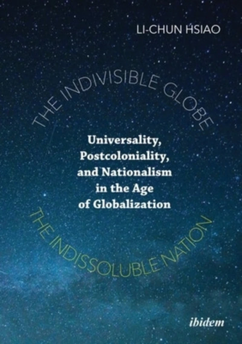 The Indivisible Globe, the Indissoluble Nation