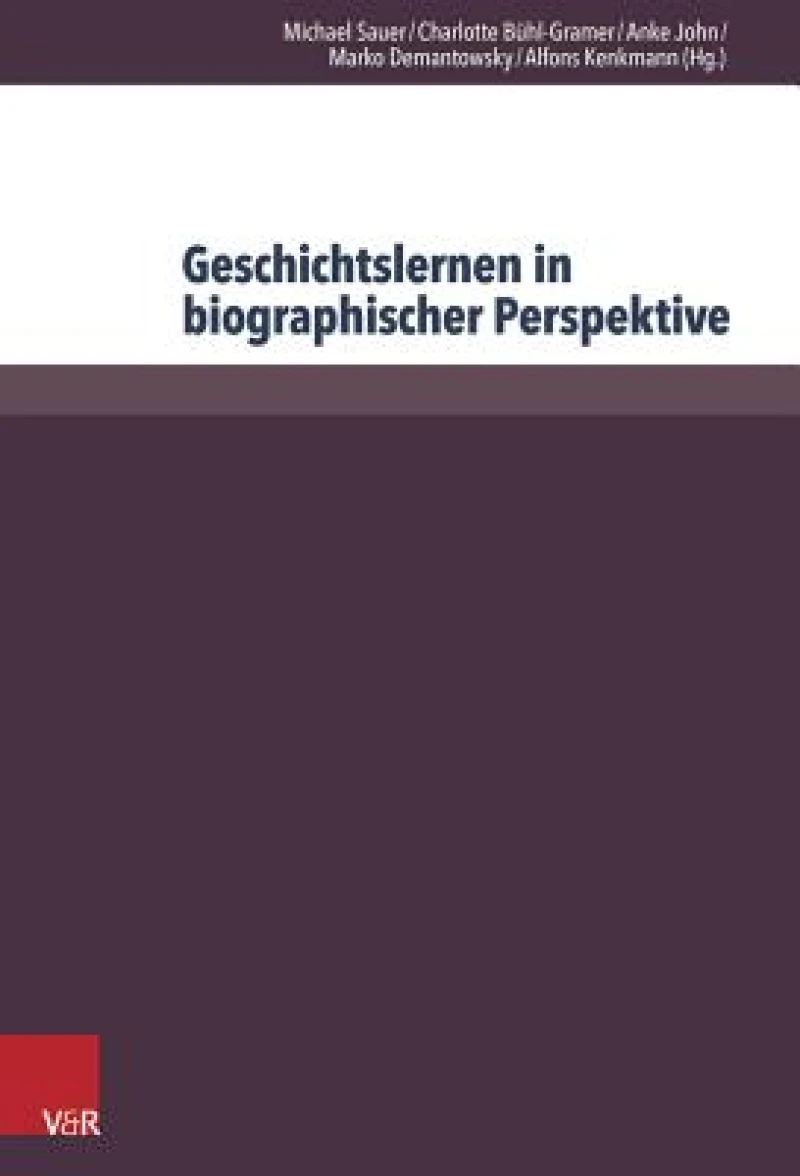 Geschichtslernen in biographischer Perspektive