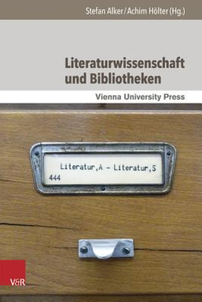 Literaturwissenschaft und Bibliotheken