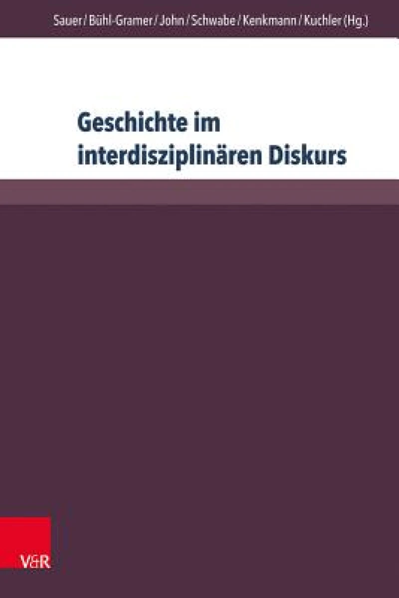 Geschichte im interdisziplinaren Diskurs