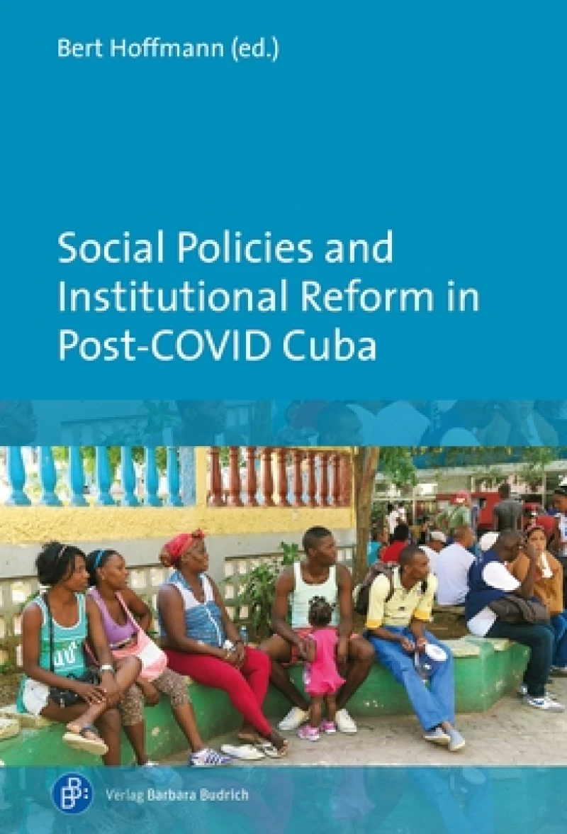Social Policies and Institutional Reform in Post-COVID Cuba