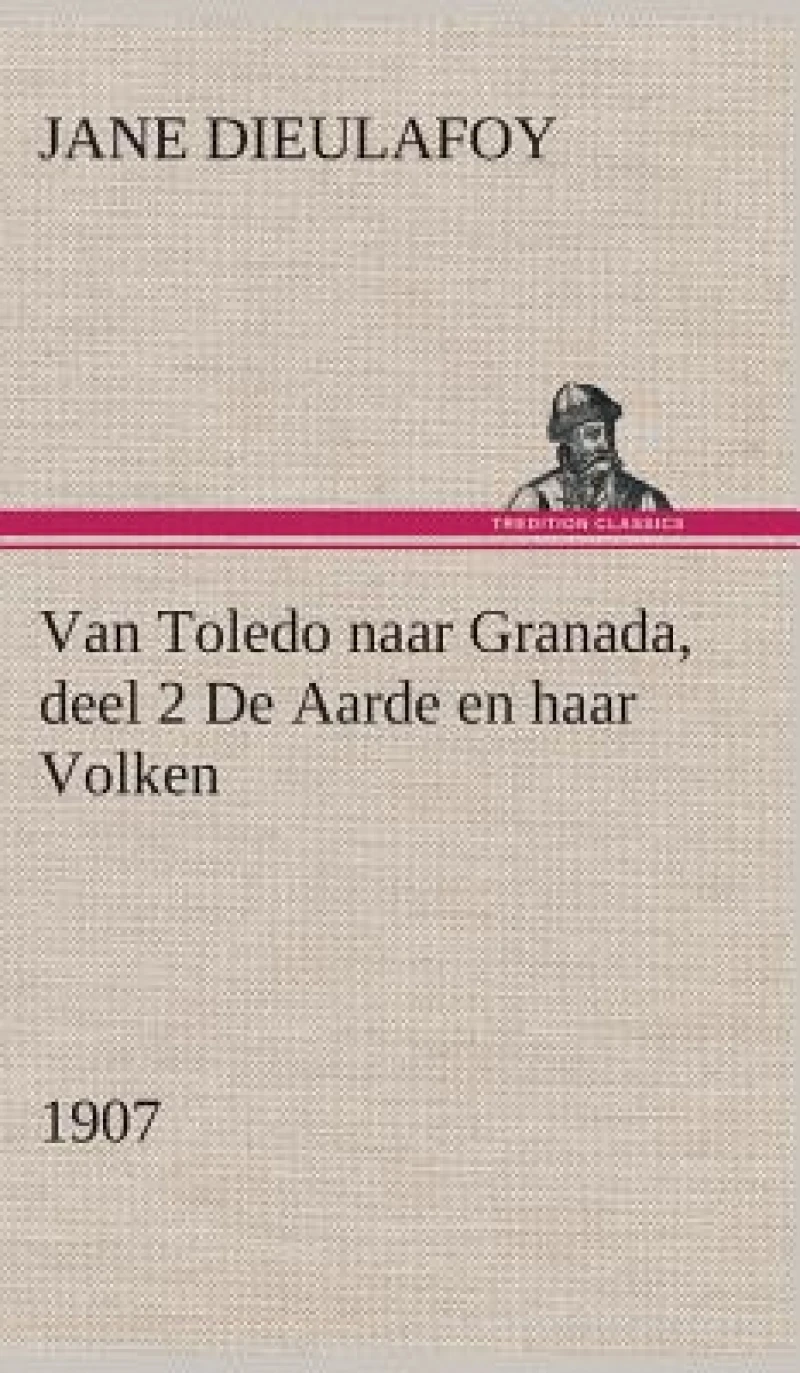 Van Toledo naar Granada, deel 2 De Aarde en haar Volken, 1907
