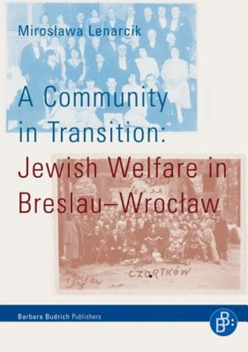 A Community in Transition – Jewish Welfare in Breslau–Wroclaw