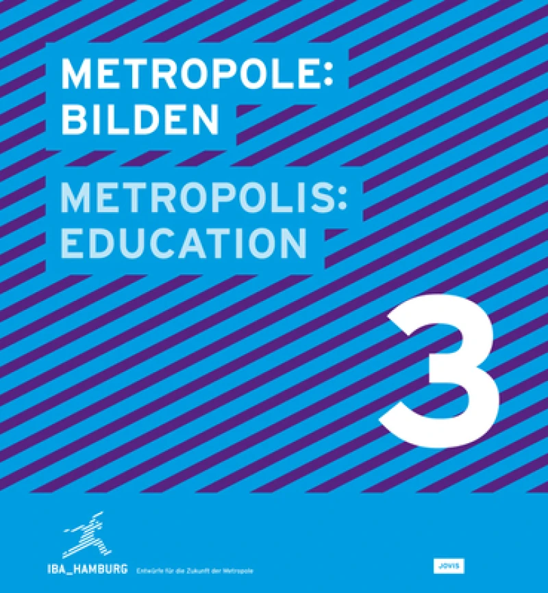 Metropole 3: Bilden / Metropolis 3: Education